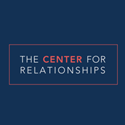 The Center for Relationships