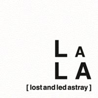 LaLA - Lost and Led Astray