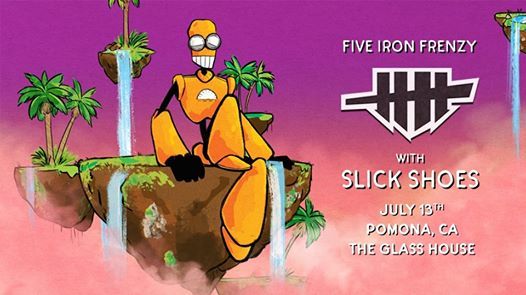 Five Iron Frenzy W Slick Shoes At The Glass House Pomona Pomona