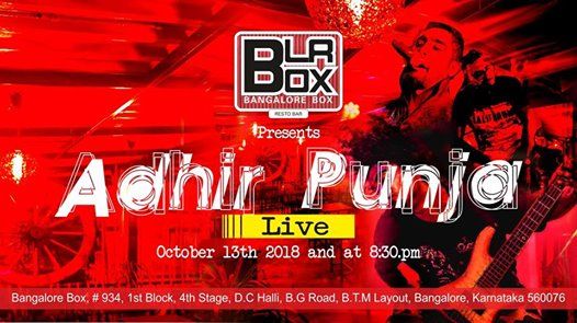 Adhir Punja Live At Bangalore Box 13th October Saturday