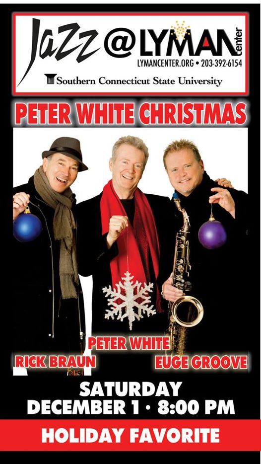 peter white christmas at john lyman center for the performing arts peter white christmas tour