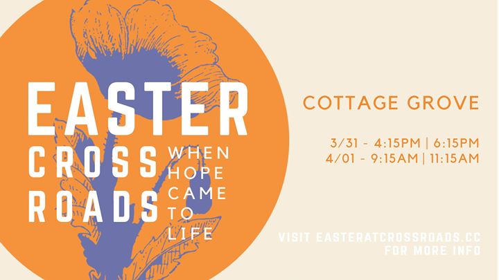 Crossroads Cottage Grove Easter 2018 When Hope Came To Life