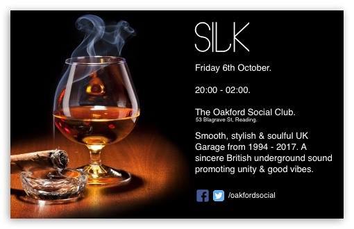 Silk Sexy Smooth Stylish Soulful Uk Garage At Oakford Social