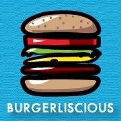 BURGERLISCIOUS