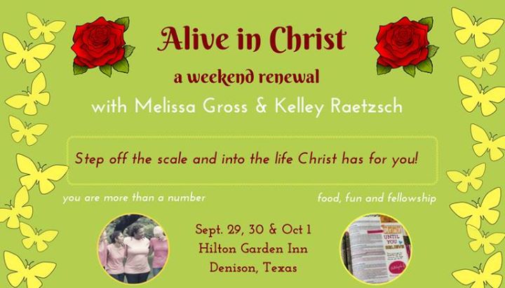 Alive In Christ A Weekend Renewal At Hilton Garden Inn Denison