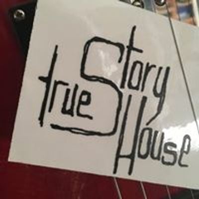 True Story House