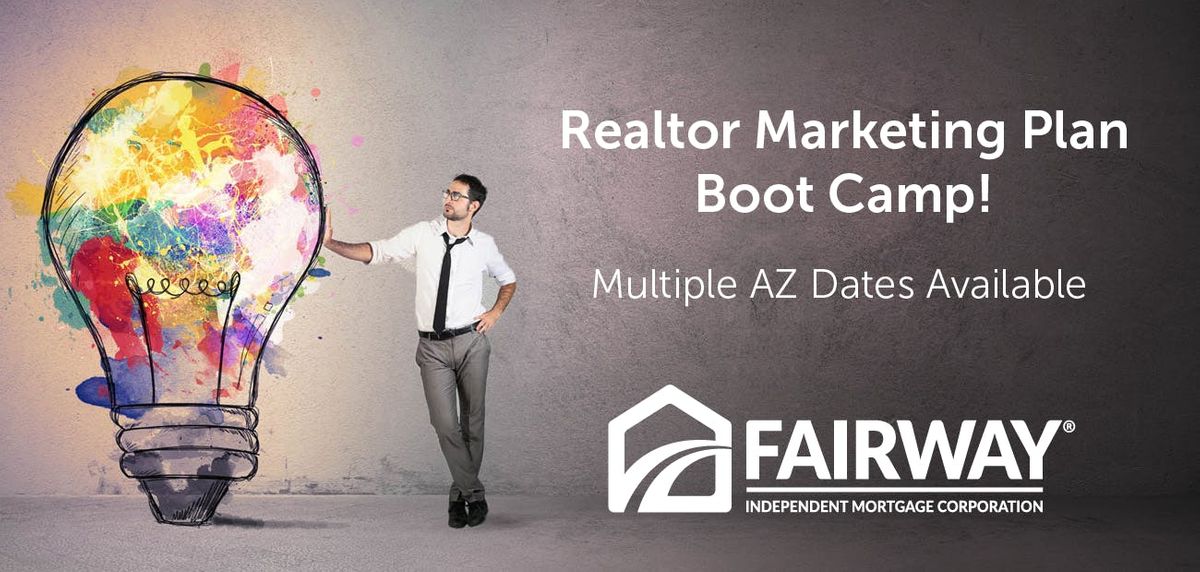 Realtor Marketing Plan Boot Camps At Fairway Independent Mortgage