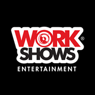 Work Shows
