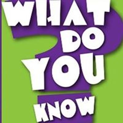 What Do You Know? Trivia