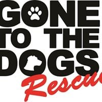 Gone to the Dogs Rescue Inc.