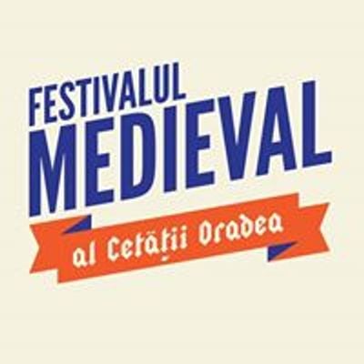 Festivalul Medieval al Cetatii Oradea