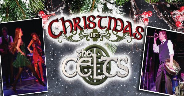 christmas with the celts at la mirada theatre for the performing arts la mirada - Christmas With The Celts christmas with the celts at la mirada theatre for the performing arts la mirada - Christmas With The Celts