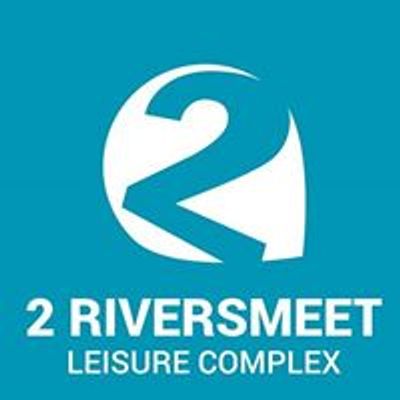 Two Riversmeet Leisure Complex