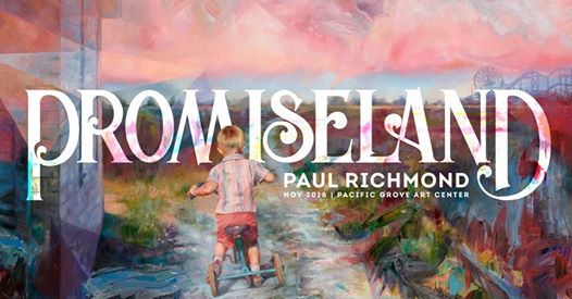 promiseland art opening with paul richmond at pacific grove art center