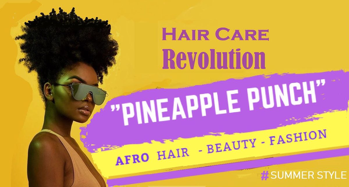 Hair Care Revolution Pineapple Punch At Westbourne Park London