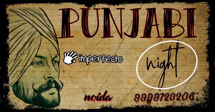 Sunday Punjabi Night Tadka At Imperfecto Noida Noida