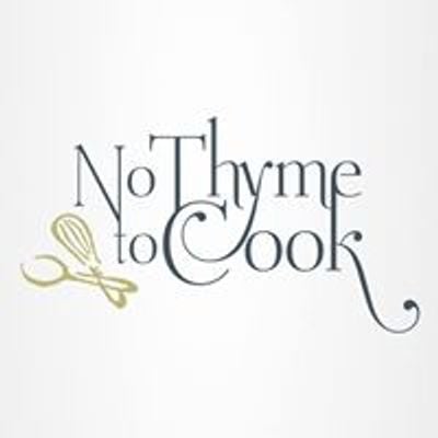 No Thyme to Cook