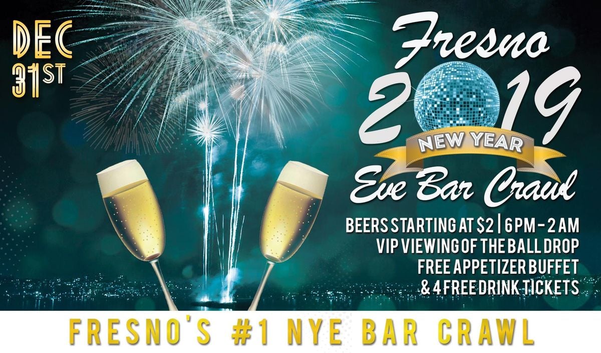 Fresno NYE Bar Crawl at Fresno, Fresno