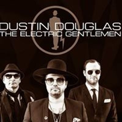 Dustin Douglas & The Electric Gentlemen