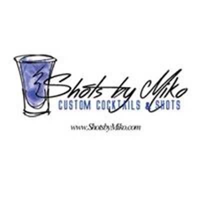 Shots by Miko: Custom Cocktails & Shots