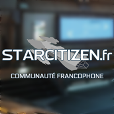 Star Citizen | Communauté Francophone