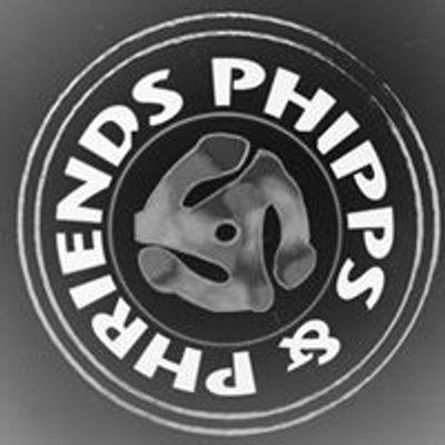 phipps & phriends