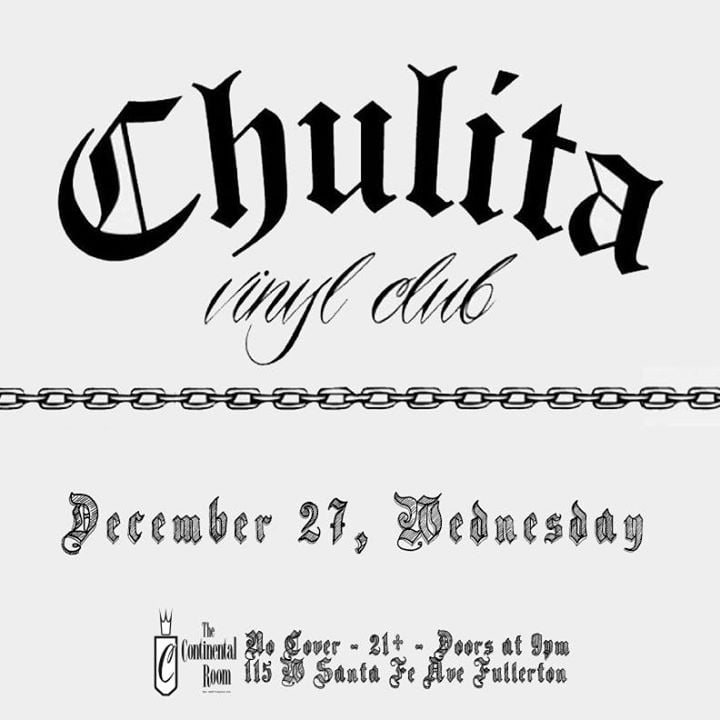 Chulita Vinyl Club Night At The Continental Room Fullerton