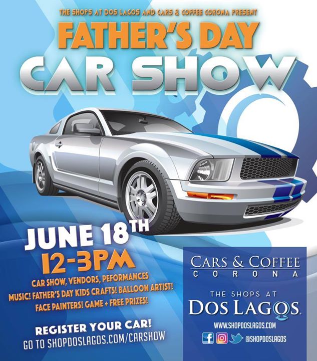 Fathers Day Car Show at The Shops at Dos Lagos Corona