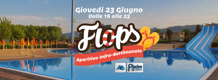 â laperitivo in piscina ⸠flops ⸠giovedì 23 giugno piscine di ... Piscina schio prezzi