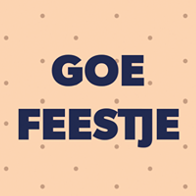 Goe Feestje