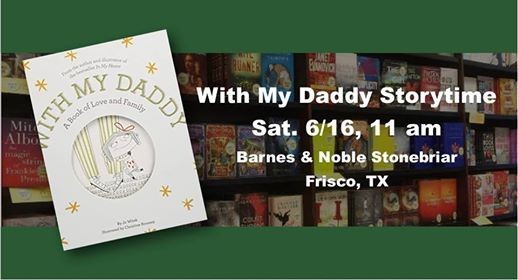 With My Daddy A Book Of Love And Family At Barnes Noble Frisco