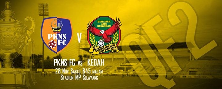 kedah vs pkns, poster piala malaysia kedah vs pkns 2015, pkns vs kedah piala malaysia 2015, 