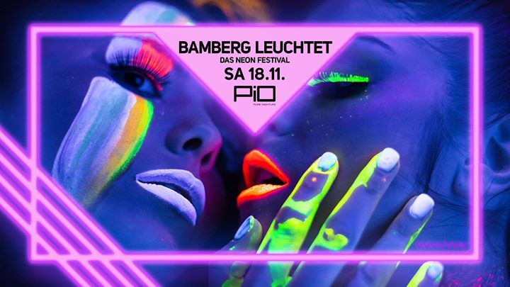 Bamberg Leuchtet Das Grosse Indoor Neon Festival At Pio Pure