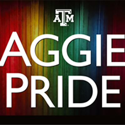 Aggie Pride: LGBTQ & Ally Former Student Network of Texas A&M