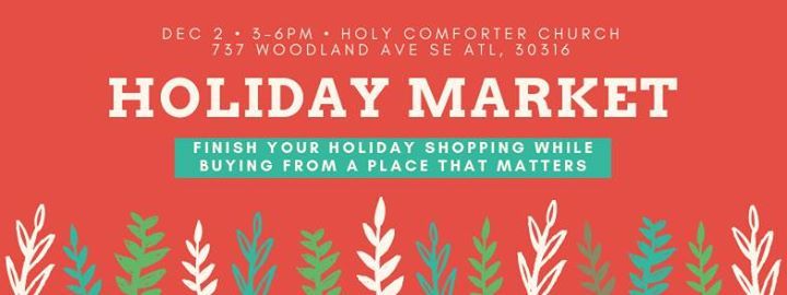 Holiday Market At Holy Comforter Episcopal Church Atlanta Atlanta