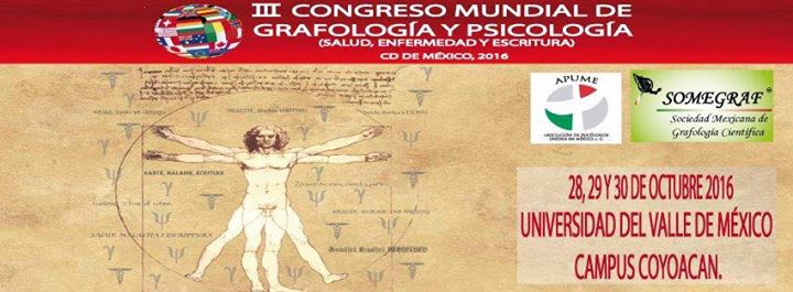 Resultado de imagen de “III CONGRESO MUNDIAL DE GRAFOLOGÍA Y PSICOLOGÍA, CD. DE MÉXICO, 2016" (SALUD, ENFERMEDAD Y ESCRITURA)