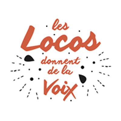 Les Locos Donnent de la Voix
