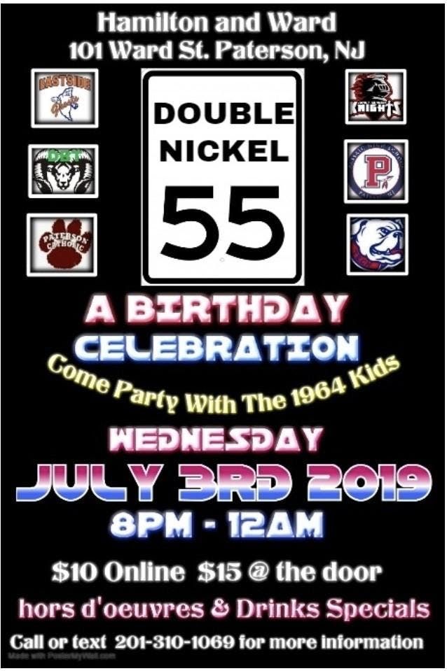 Double Nickel "55" Birthday Celebration, Hamilton & Ward Steakhouse, Paterson, July 3 to July 4