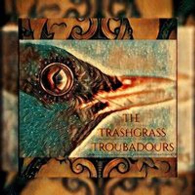 The Trashgrass Troubadours