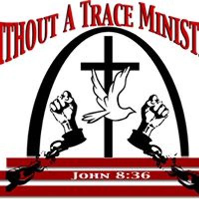 Without A Trace Ministries, Inc.