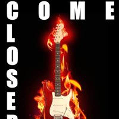 COME CLOSER