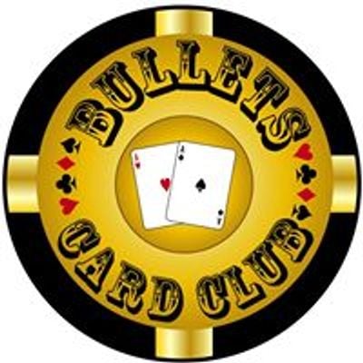 Bullets Card Club