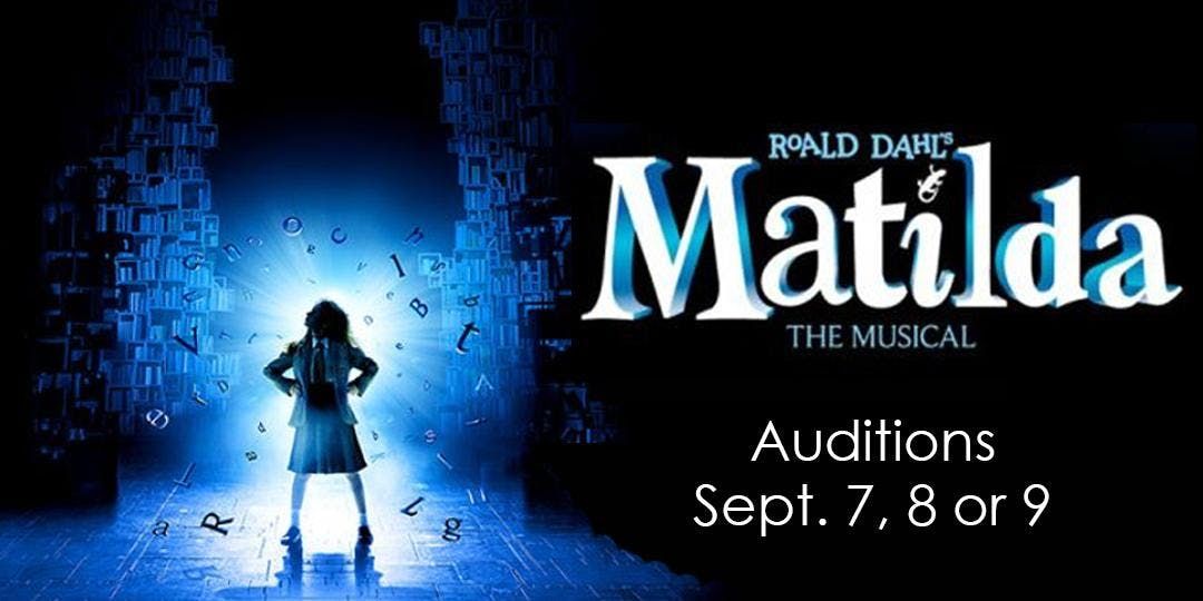 AUDITIONS for MATILDA The Musical MainStage OffBroadway Production