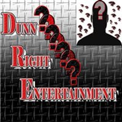 Dunn Right Entertainment