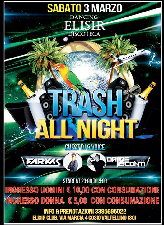 Trash All Night At Elisir Club Discoteca Provincia Di Sondrio