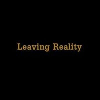 Leaving Reality