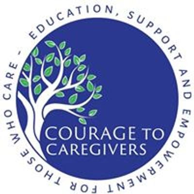 Courage to Caregivers