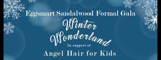 The Eggsmart Sandalwood Formal Gala In Support Of Angel Hair For
