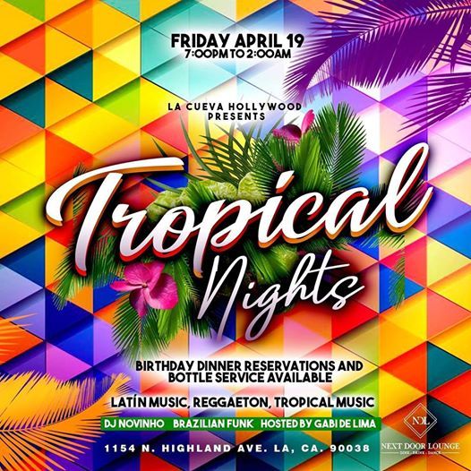 La Cueva Hollywood Presents Tropical Nights At The Next Door