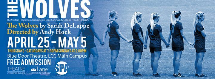 Sarah Delappe S The Wolves At Lcc Eugene